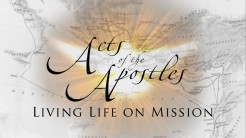 Acts of the Apostles: Living Life on Mission