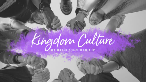 Kingdom Culture